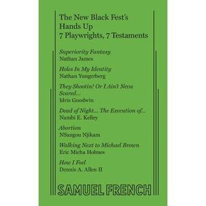 The New Black Fest's Hands Up: 7 Playwrights, 7 Testaments -- Nathan James